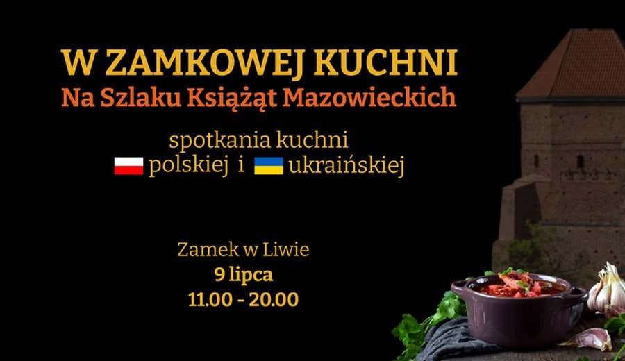 Festiwal „W zamkowej kuchni na Szlaku Książąt Mazowieckich”