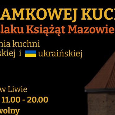Festiwal “W zamkowej kuchni na Szlaku Książąt Mazowieckich”